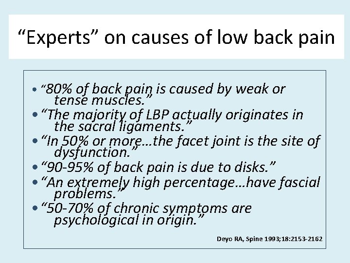 “Experts” on causes of low back pain • “ 80% of back pain is