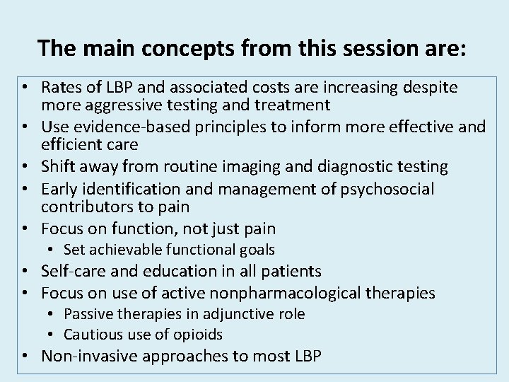 The main concepts from this session are: • Rates of LBP and associated costs