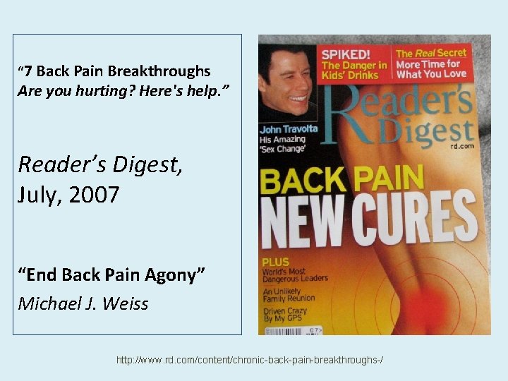 “ 7 Back Pain Breakthroughs Are you hurting? Here's help. ” Reader’s Digest, July,