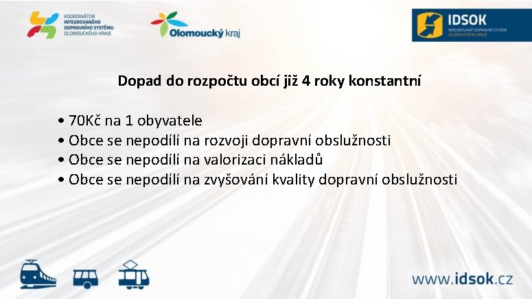 Dopad do rozpočtu obcí již 4 roky konstantní • 70 Kč na 1 obyvatele