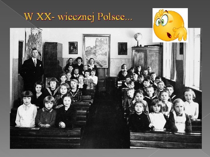 W XX- wiecznej Polsce. . . 