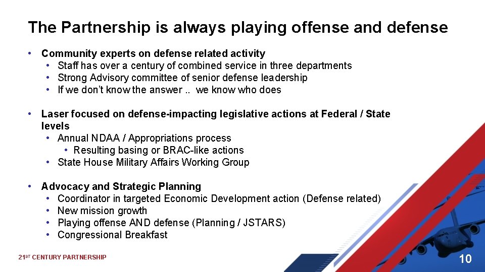 The Partnership is always playing offense and defense • Community experts on defense related