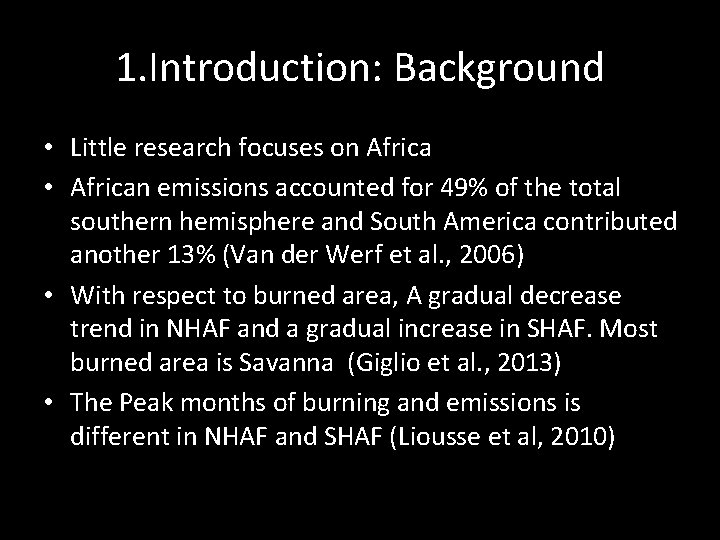 1. Introduction: Background • Little research focuses on Africa • African emissions accounted for