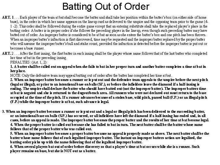 Batting Out of Order ART. 1. . . Each player of the team at