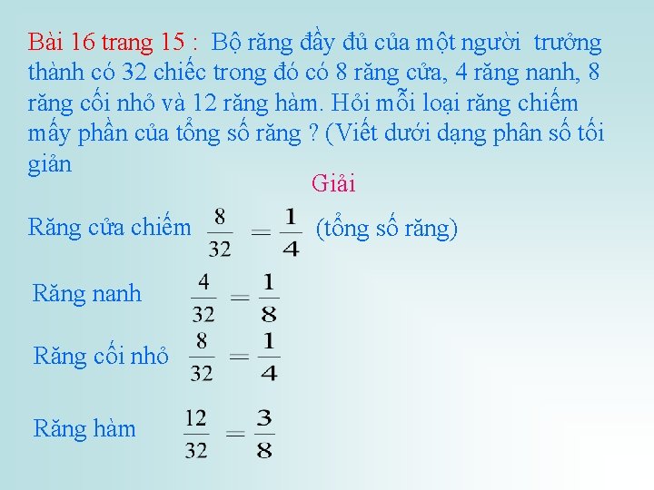 Bài 16 trang 15 : Bộ răng đầy đủ của một người trưởng thành