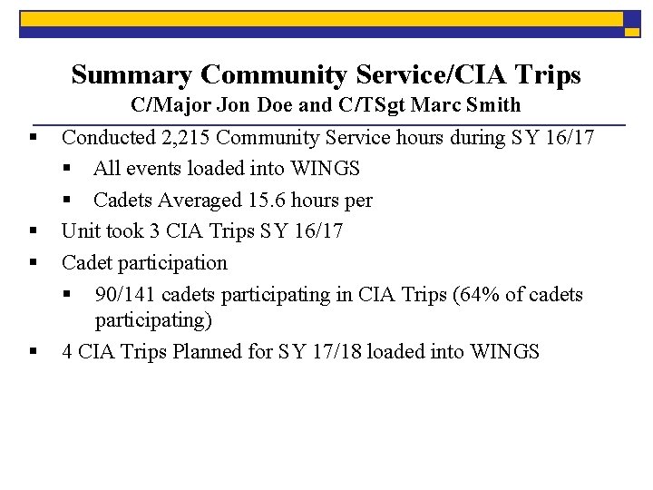Summary Community Service/CIA Trips C/Major Jon Doe and C/TSgt Marc Smith § § Conducted