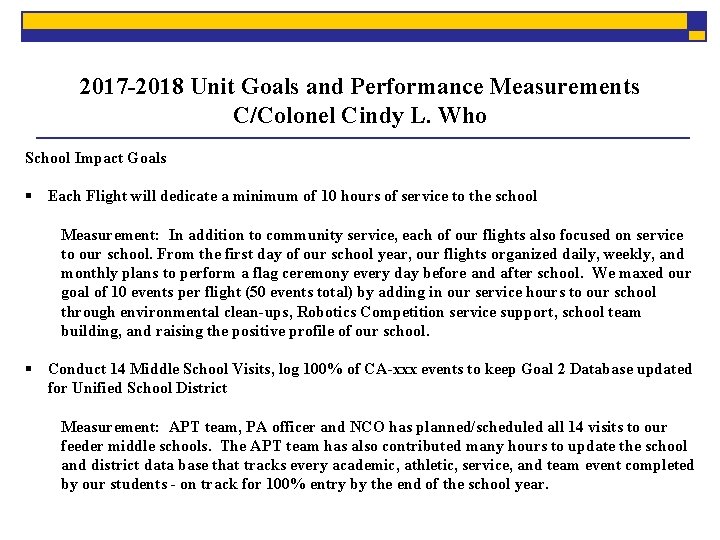 2017 -2018 Unit Goals and Performance Measurements C/Colonel Cindy L. Who School Impact Goals