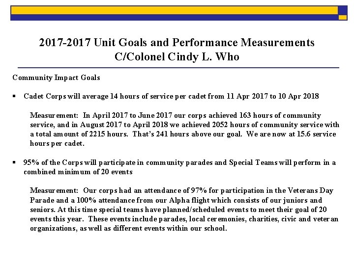 2017 -2017 Unit Goals and Performance Measurements C/Colonel Cindy L. Who Community Impact Goals