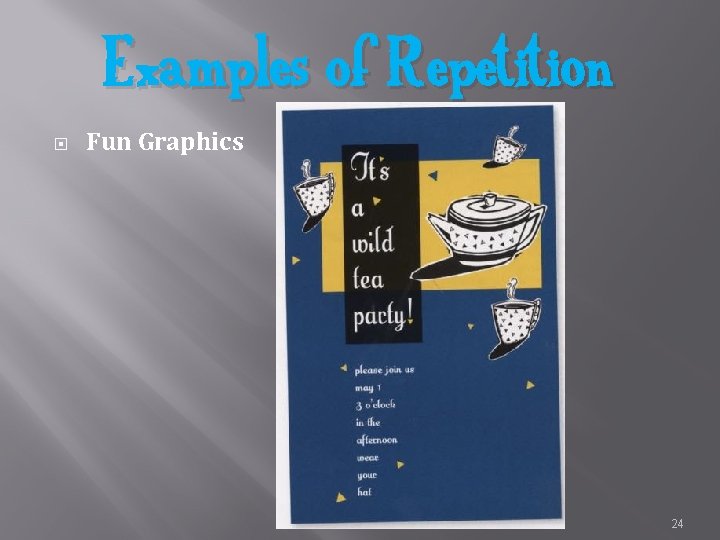 Examples of Repetition Fun Graphics 24 