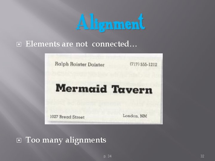 Alignment Elements are not connected… Too many alignments p. 34 32 