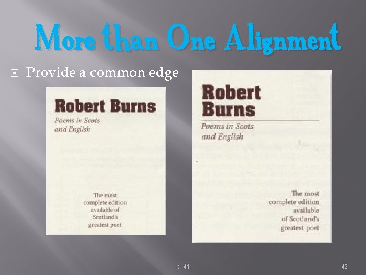 More than One Alignment Provide a common edge p. 41 42 