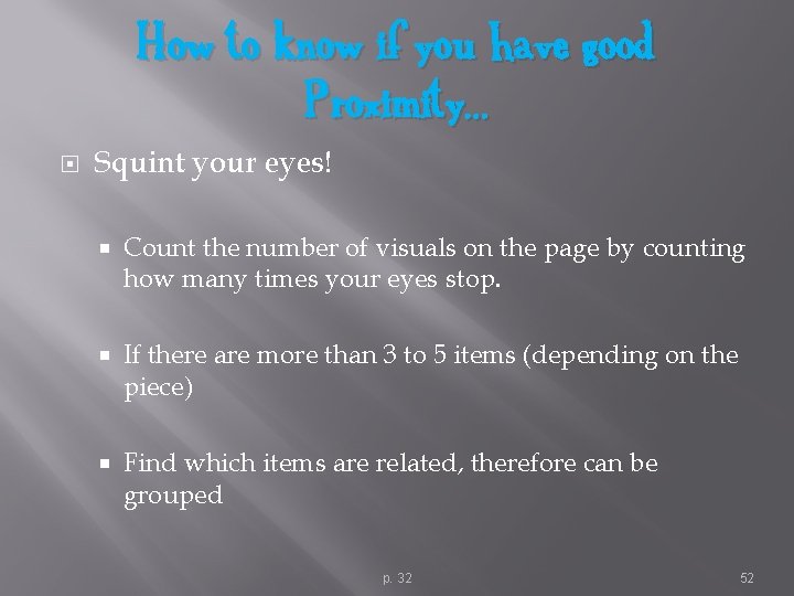 How to know if you have good Proximity… Squint your eyes! Count the number