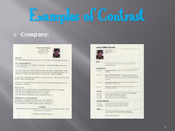 Examples of Contrast Compare: P. 68 and 69 8 