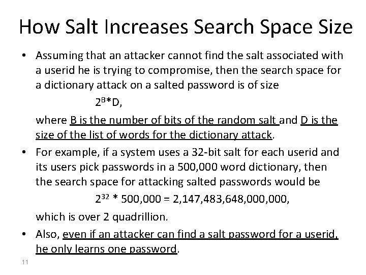 How Salt Increases Search Space Size • Assuming that an attacker cannot find the How Salt Increases Search Space Size • Assuming that an attacker cannot find the