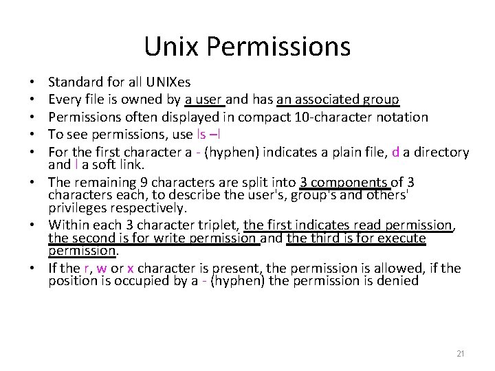 Unix Permissions Standard for all UNIXes Every file is owned by a user and Unix Permissions Standard for all UNIXes Every file is owned by a user and
