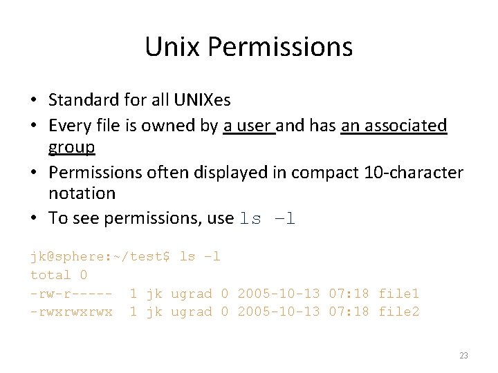 Unix Permissions • Standard for all UNIXes • Every file is owned by a Unix Permissions • Standard for all UNIXes • Every file is owned by a