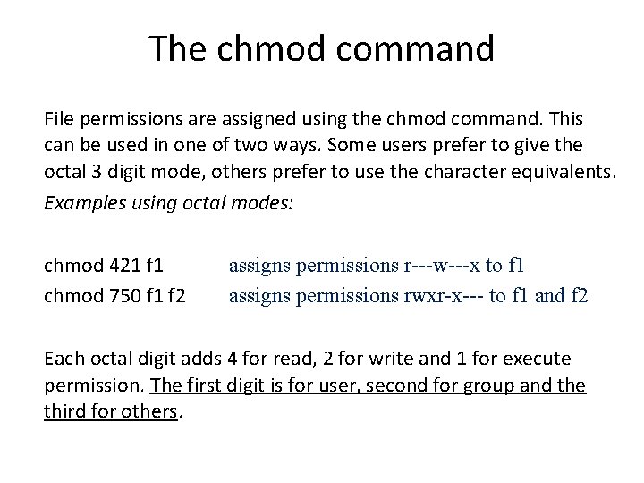 The chmod command File permissions are assigned using the chmod command. This can be The chmod command File permissions are assigned using the chmod command. This can be