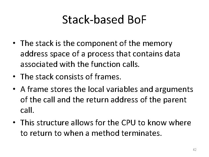 Stack-based Bo. F • The stack is the component of the memory address space Stack-based Bo. F • The stack is the component of the memory address space