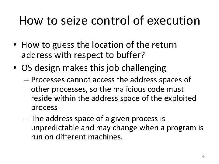How to seize control of execution • How to guess the location of the How to seize control of execution • How to guess the location of the