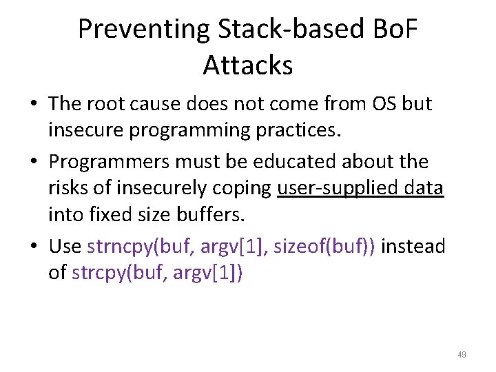 Preventing Stack-based Bo. F Attacks • The root cause does not come from OS Preventing Stack-based Bo. F Attacks • The root cause does not come from OS
