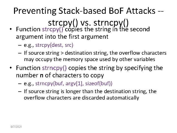 Preventing Stack-based Bo. F Attacks -strcpy() vs. strncpy() • Function strcpy() copies the string Preventing Stack-based Bo. F Attacks -strcpy() vs. strncpy() • Function strcpy() copies the string