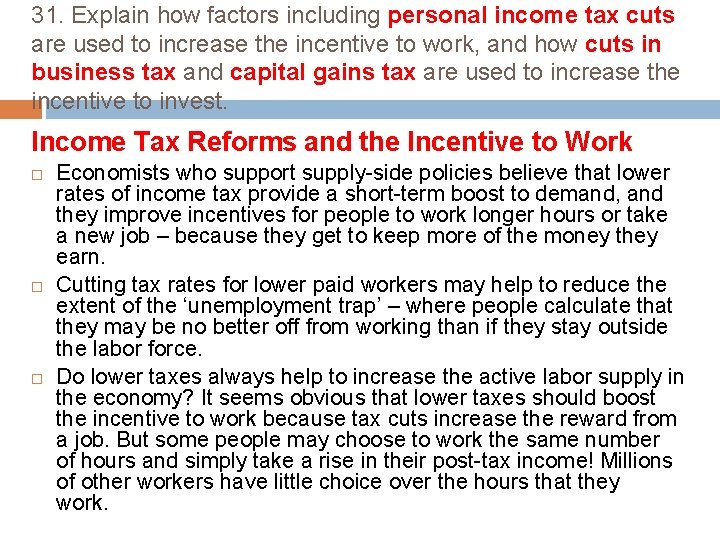 31. Explain how factors including personal income tax cuts are used to increase the