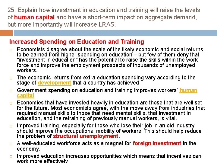 25. Explain how investment in education and training will raise the levels of human