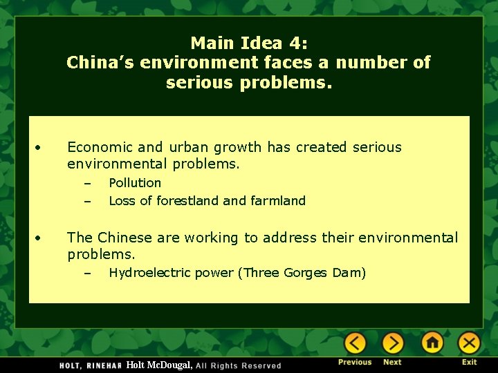 Main Idea 4: China’s environment faces a number of serious problems. • Economic and