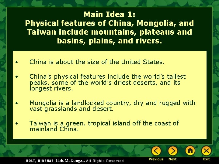 Main Idea 1: Physical features of China, Mongolia, and Taiwan include mountains, plateaus and