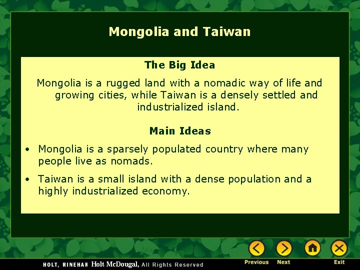 Mongolia and Taiwan The Big Idea Mongolia is a rugged land with a nomadic