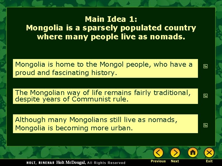 Main Idea 1: Mongolia is a sparsely populated country where many people live as