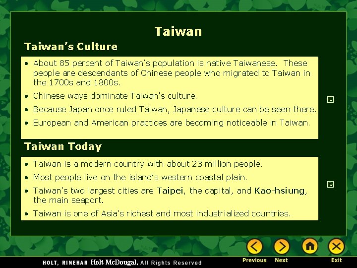 Taiwan’s Culture • About 85 percent of Taiwan’s population is native Taiwanese. These people
