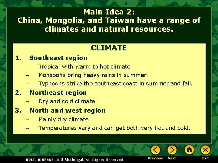 Main Idea 2: China, Mongolia, and Taiwan have a range of climates and natural