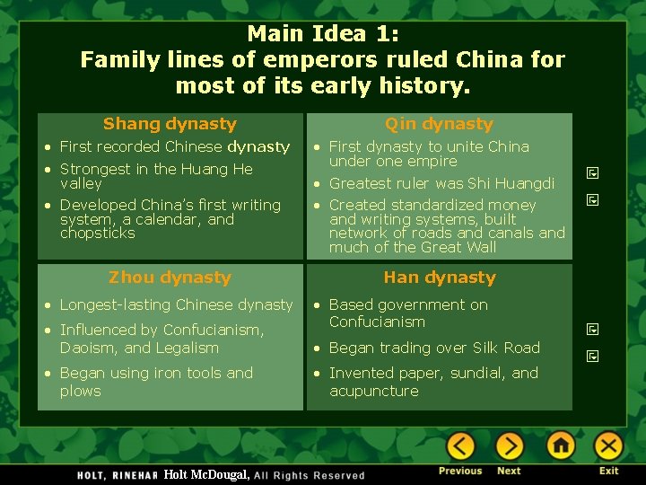 Main Idea 1: Family lines of emperors ruled China for most of its early