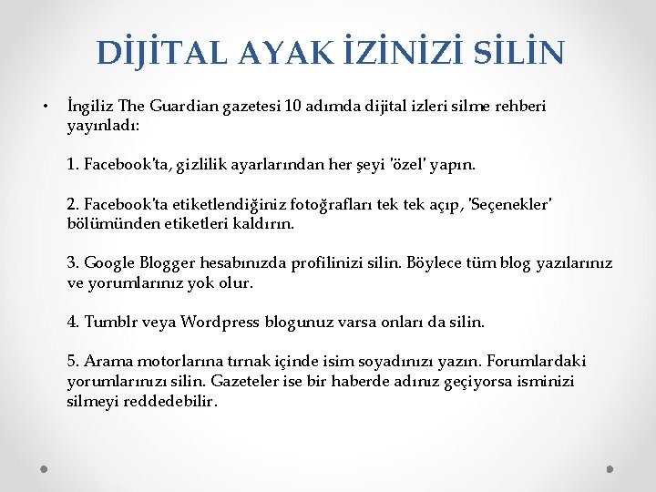 DİJİTAL AYAK İZİNİZİ SİLİN • İngiliz The Guardian gazetesi 10 adımda dijital izleri silme