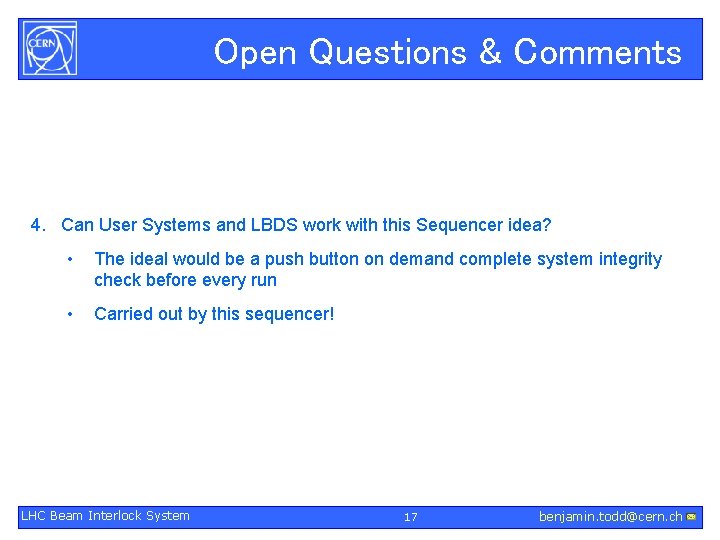 Open Questions & Comments 4. Can User Systems and LBDS work with this Sequencer