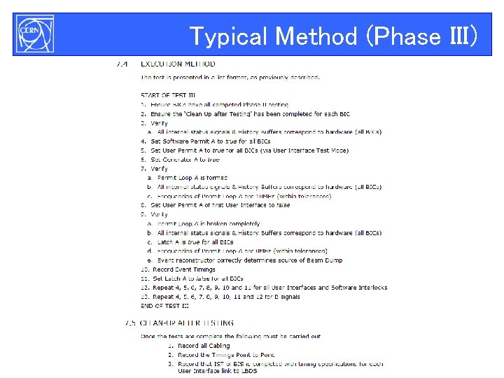 Typical Method (Phase III) LHC Beam Interlock System 19 benjamin. todd@cern. ch 
