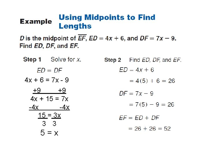 4 x + 6 = 7 x - 9 +9 +9 4 x +