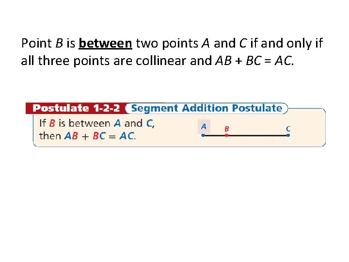 Point B is between two points A and C if and only if all