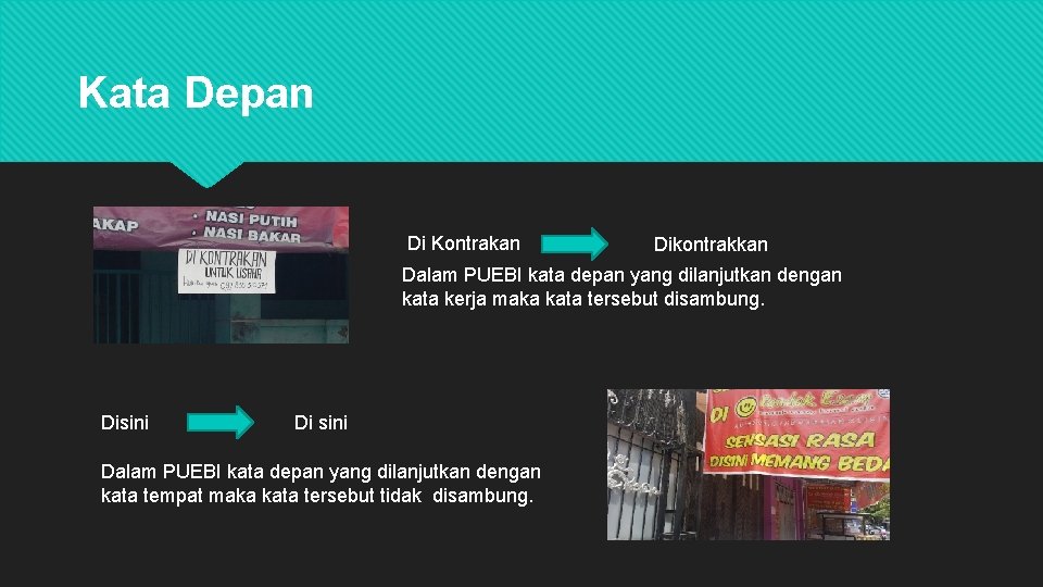 Kata Depan Di Kontrakan Dikontrakkan Dalam PUEBI kata depan yang dilanjutkan dengan kata kerja