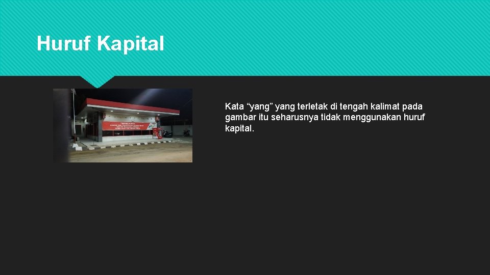 Huruf Kapital Kata “yang” yang terletak di tengah kalimat pada gambar itu seharusnya tidak