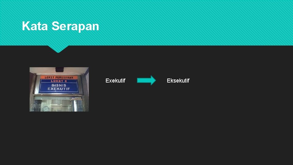 Kata Serapan Exekutif Eksekutif 