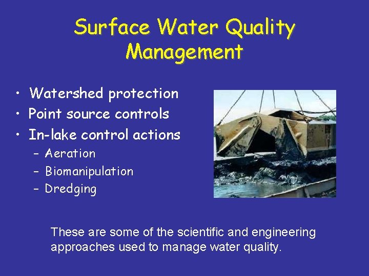 Surface Water Quality Management • Watershed protection • Point source controls • In-lake control