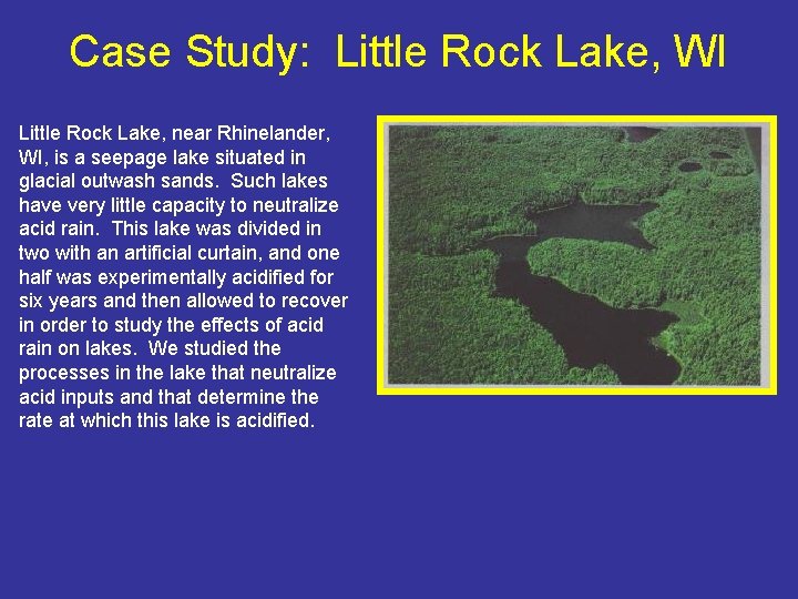 Case Study: Little Rock Lake, WI Little Rock Lake, near Rhinelander, WI, is a