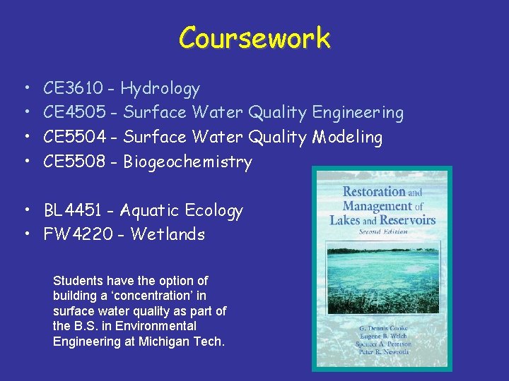 Coursework • • CE 3610 - Hydrology CE 4505 - Surface Water Quality Engineering