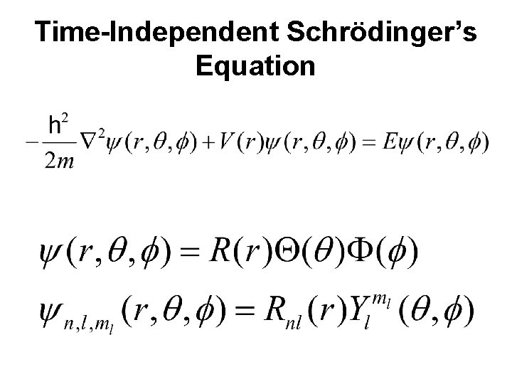 Time-Independent Schrödinger’s Equation 