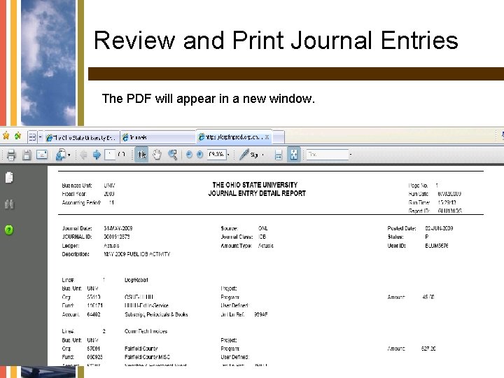 Review and Print Journal Entries The PDF will appear in a new window. 