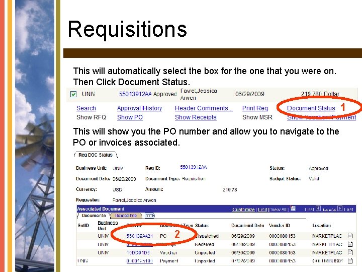 Requisitions This will automatically select the box for the one that you were on.