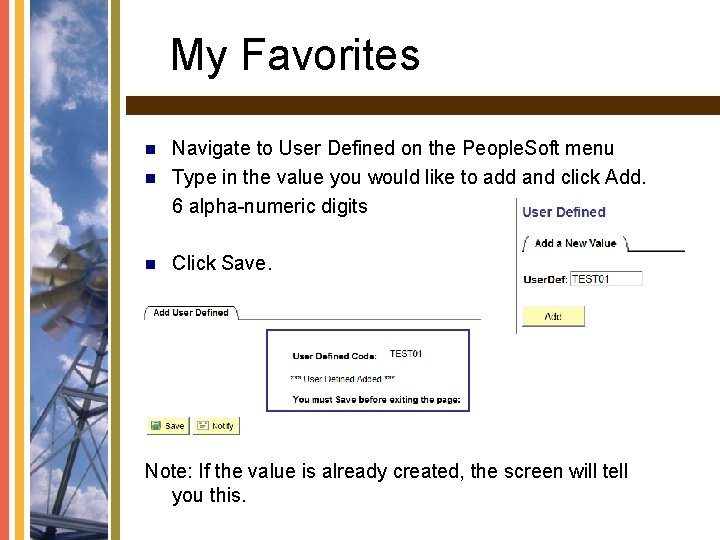 My Favorites n Navigate to User Defined on the People. Soft menu Type in