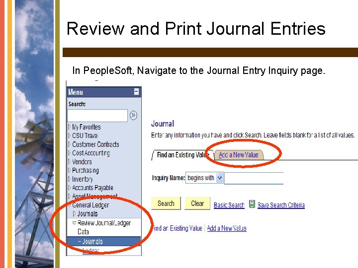 Review and Print Journal Entries In People. Soft, Navigate to the Journal Entry Inquiry